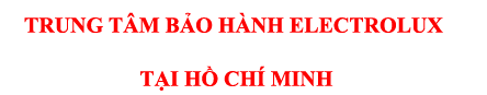 TRUNG  TÂM  BẢO  HÀNH  ELECTROLUX